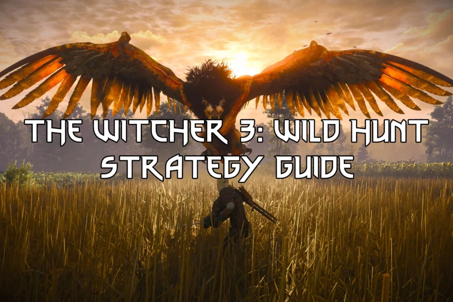 the-witcher-3-wild-hunt-strategy-guide_feature The Witcher 3: Wild Hunt Strategy Guide